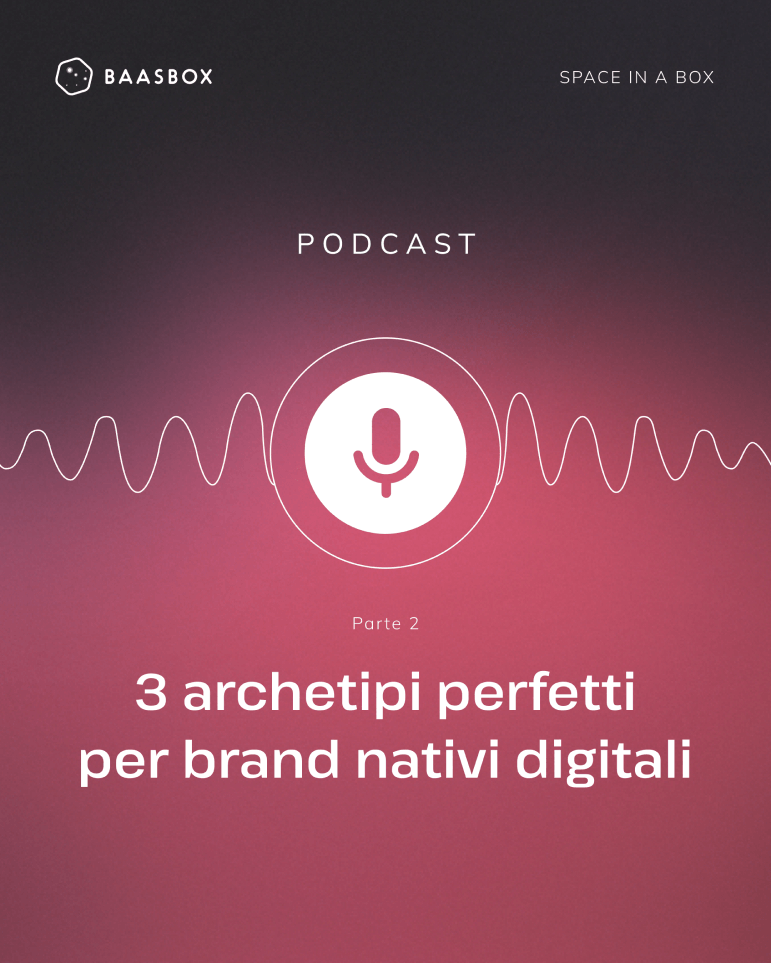 3 archetipi perfetti per brand nativi digitali